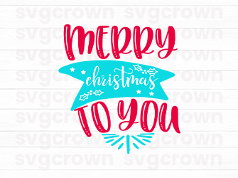 merry christmas to you svg