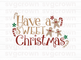have a sweet christmas svg