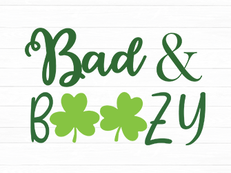 Bad & Boozy SVG